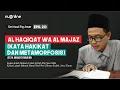 Download Lagu Ushul Fiqh Dasar Eps 20: Al Haqiqat wa Al Majaz (Kata Hakikat dan Metamorfosis)