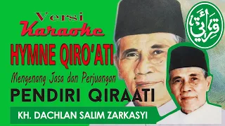 KARAOKE HYMNE QIRO'ATI (KH  DAHLAN SALIM ZARKASYI)