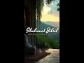 Shalawat Jibril with Peaceful Nature Visuals | Soothing the Heart \u0026 Soul