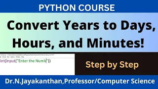 Python Program Convert Years to Days Hours and Minutes