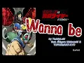 『 Tōjima Tanzaburō wa Kamen Raidā ni Naritai, 』- Opening FULL " Wanna be" by TeddyLoid (Lyrics)