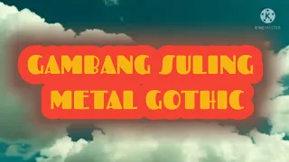 Download GAMBANG SULING // METAL GOTHIC // MISTIK MANTUL MP3