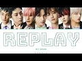 NCT DREAM 'Replay' (내일 봐) Lyrics (Color Coded Lyrics Han/Rom/Eng)