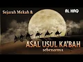 Download Lagu SEJARAH MEKAH DAN ASAL USUL KA'BAH