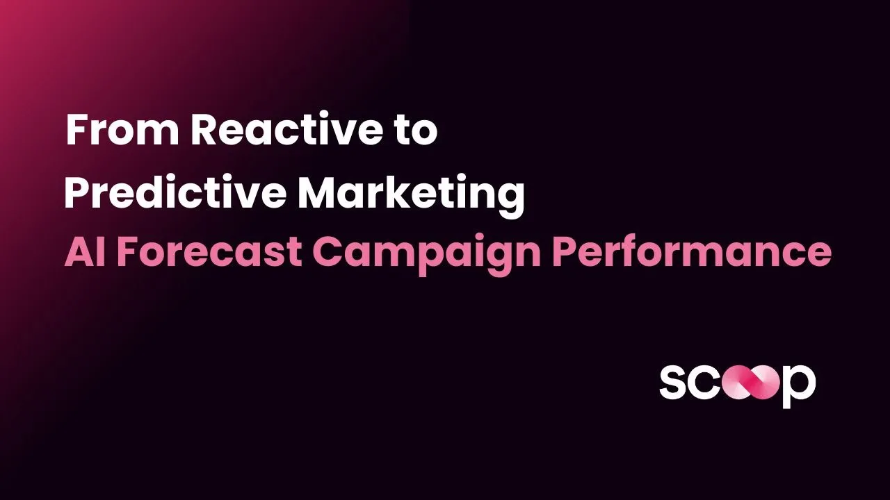 From Reactive to Predictive Marketing - Use AI to Forecast Campaign Performance