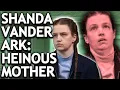 Lagu Shanda Vander Ark: Monster Mother Does The Unthinkable