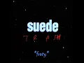 Suede - Trash
