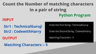 Python program to count the number of matching characters in a pair of string Python Program 11