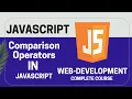 Comparison Operators in JavaScript Episode 17 Complete Course