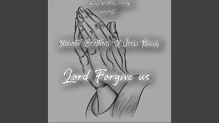 lord forgive us