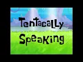 Download Lagu Tentacally Speaking - SpongeBob Soundtrack