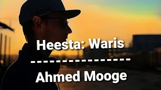 Axmed Mooge Heesta Waris Lyrics 