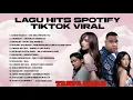Download Lagu KUMPULAN LAGU HITS SPOTIFY VIRAL TIKTOK - TANPA IKLAN - LAGU INDONESIA