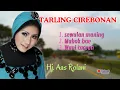 Download Lagu DIVA TARLING CIREBOANAN HJ. AAS ROLANI | SEWULAN MANING, MABOK BAE #tarlingcirebonan #tarling