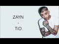 ZAYN - TiO (lyrics)