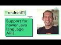 Support for newer Java language APIs
