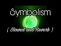 Download Lagu Symbolism | Slowed and Reverb #symbolism #slowedandreverb #ncs #nocopyrightmusic