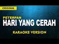 Lagu PETERPAN - HARI YANG CERAH  ( KARAOKE VERSION ) LIRIK