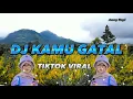 Download Lagu DJ KAMU GATAL GATAL DJ FYP TIKTOK VIRAL 2023