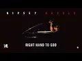 Download Lagu Right Hand To God - Nipsey Hussle, Victory Lap [Official Audio]
