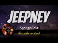 JEEPNEY - SPONGE COLA (karaoke version)