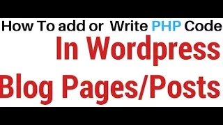 How To Add or Insert PHP Code Into The WordPress 4 7 5