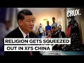 Xi Jinping Calls For Sinicisation Of Religion Says Aim Should Be To Bolster National Security