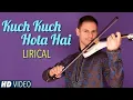 Download Lagu Kuch Kuch Hota Hai Instrumental Violin Cover (Kuch Kuch Hota Hai Title Track)