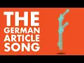 German Articles Song Signals That Give der die das Away