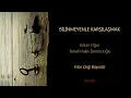 Erkan Oğur & İsmail Hakkı Demircioğlu - Yüce Dağ Başında  I Bilinmeyenle Karşılaşmak © 2017 Kalan