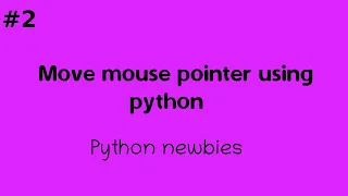 move mouse pointer using python python newbies