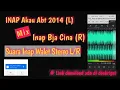 Download Lagu Link MediaFire || INAP Akau Abt 2014 Mix INAP Bja Cina || Suara  Inap Jadul berkualitas