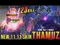 23 Kills!! The Annihilator Thamuz New NEXUS SEA 11.11 Skin!! - Build Top 1 Global Thamuz ~ MLBB