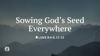 Sowing God s Seed Everywhere Our Daily Bread Daily Devotional