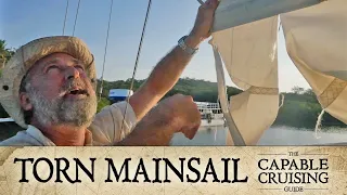 Our MAINSAIL is Shredded…Now What? [Capable Cruising Guides]