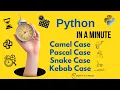 Python In A Minute Camel Case - Pascal Case