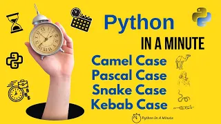 Python In A Minute Camel Case - Pascal Case