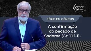 36. A confirmação do pecado de Sodoma (Gn 19.1-11)