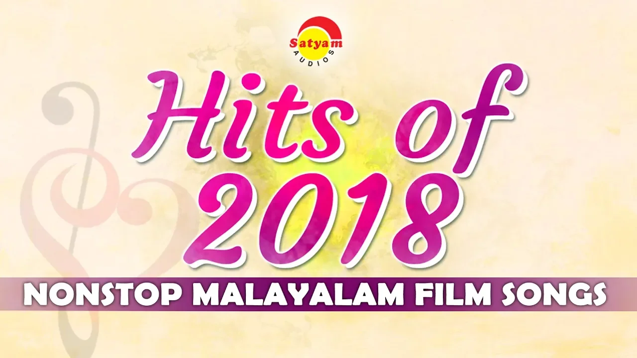 Satyam Audios Hits of 2018 | Nonstop Malayalam Film Songs