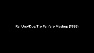 Rai Uno Due Tre Fanfare Mashup 1993 