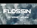 Internet Money - Flossin’ (feat. YoungBoy Never Broke Again) (Lyrics)