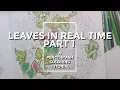 REAL-TIME Adult Coloring Tutorial - Leaves PART 1