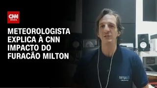Meteorologista explica à CNN sobre impacto do furacão Milton | CNN NOVO DIA
