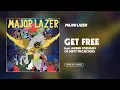 Lagu Major Lazer - Get Free (feat. Amber Coffman of Dirty Projectors) [Official Audio]