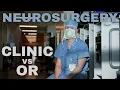 Neurosurgery in Action Clinic vs OR