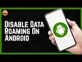 How To Disable Data Roaming On Android Phone 2026