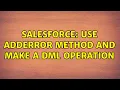 Salesforce Use addError method and make a DML operation