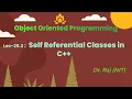 Lec - 25 3 Self Referential Classes in C