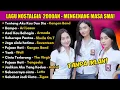 Download Lagu NOSTALGIA LAGU 2000AN - FLASHBACK SEKOLAH SMA💞