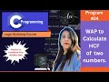 Practice Programming in C Program 24 - Calculate Print HCF GCD of 2 Numbers Coding Beginners